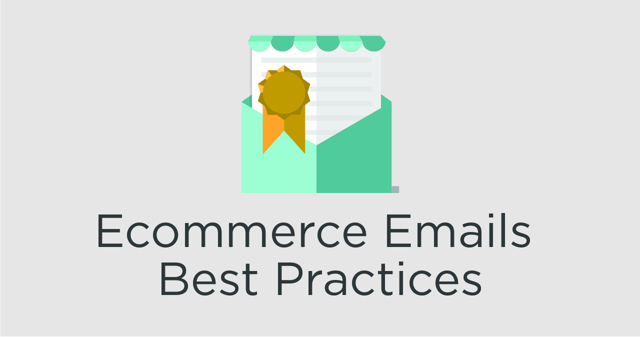 Ecommerce Emails Best Practices