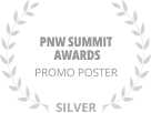 PNW Summit Awards, Promo Poster, Silver